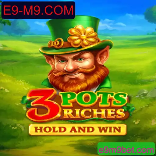 Descubra o Mundo Empolgante de 3potsRiches: Um Novo Desafio no E9-M9.COM